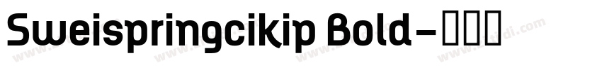 Sweispringcikip Bold字体转换